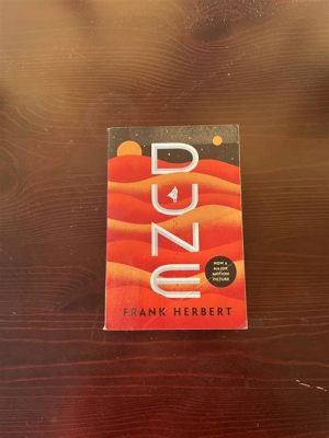 are the dune books good: A Comprehensive Analysis of Frank Herbert's Literary Masterpiece