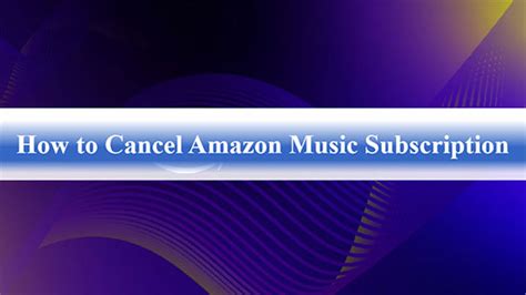 how to unsubscribe to amazon music - why do you want to unsubscribe from Amazon Music?